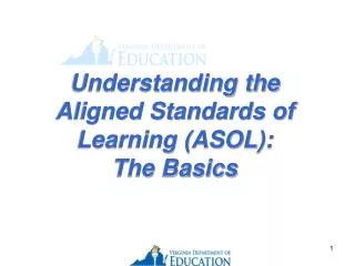 Understanding the Aligned Standards of Learning (ASOL): The Basics
