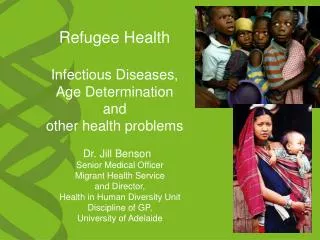 Refugee Health Infectious Diseases, Age Determination and other health problems