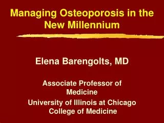 Managing Osteoporosis in the New Millennium