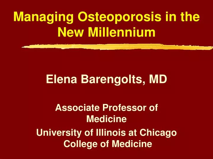 managing osteoporosis in the new millennium