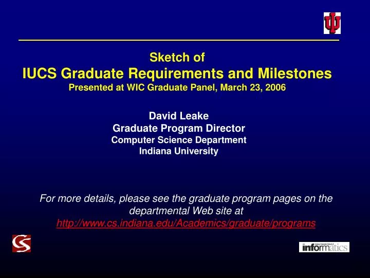 sketch of iucs graduate requirements and milestones presented at wic graduate panel march 23 2006