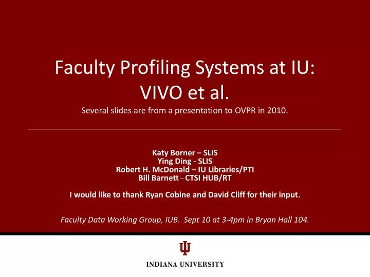 faculty profiling systems at iu vivo et al several slides are from a presentation to ovpr in 2010