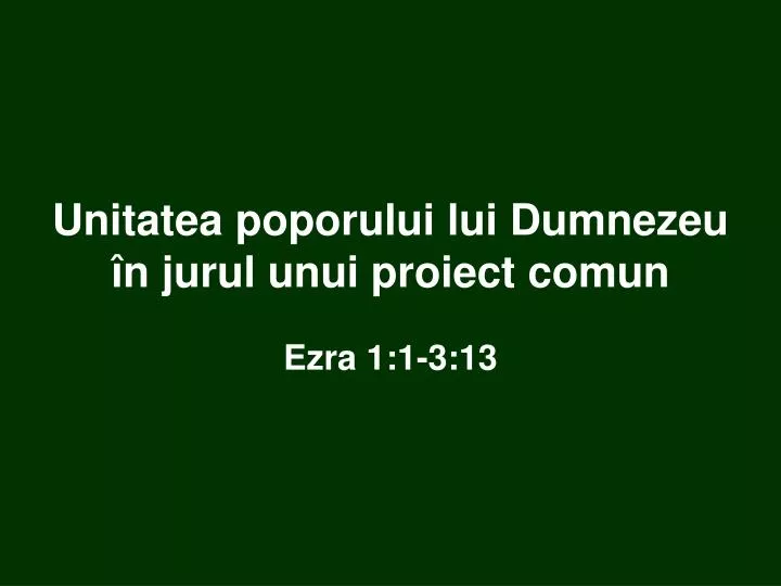 unitatea poporului lui dumnezeu n jurul unui proiect comun