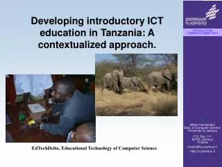 Developing introductory ICT education in Tanzania: A contextualized approach.
