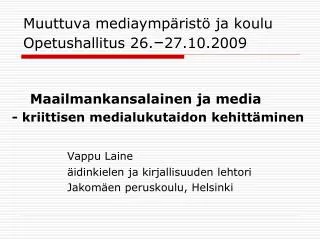 muuttuva mediaymp rist ja koulu opetushallitus 26 27 10 2009