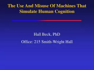 The Use And Misuse Of Machines That Simulate Human Cognition