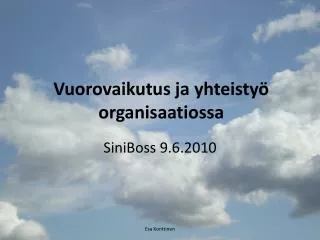 vuorovaikutus ja yhteisty organisaatiossa