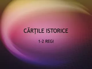 c r ile istorice