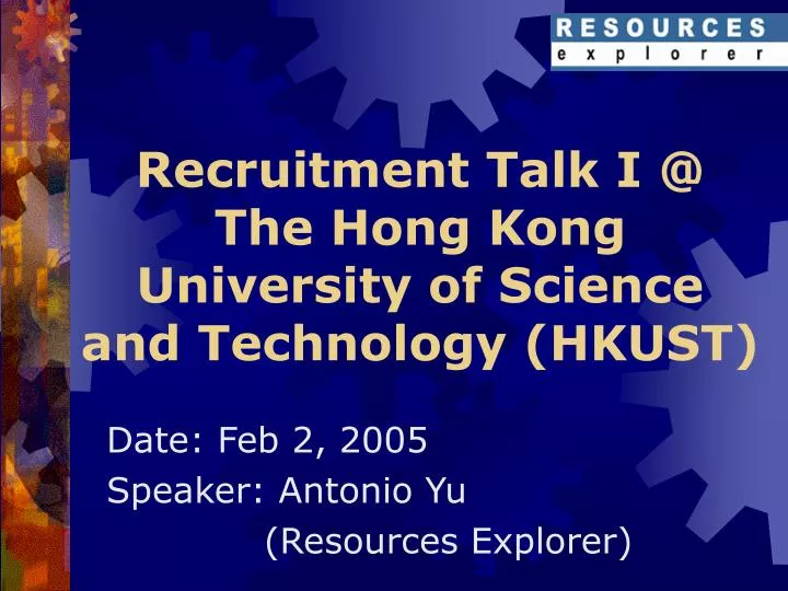 recruitment talk i @ the hong kong university of science and technology hkust