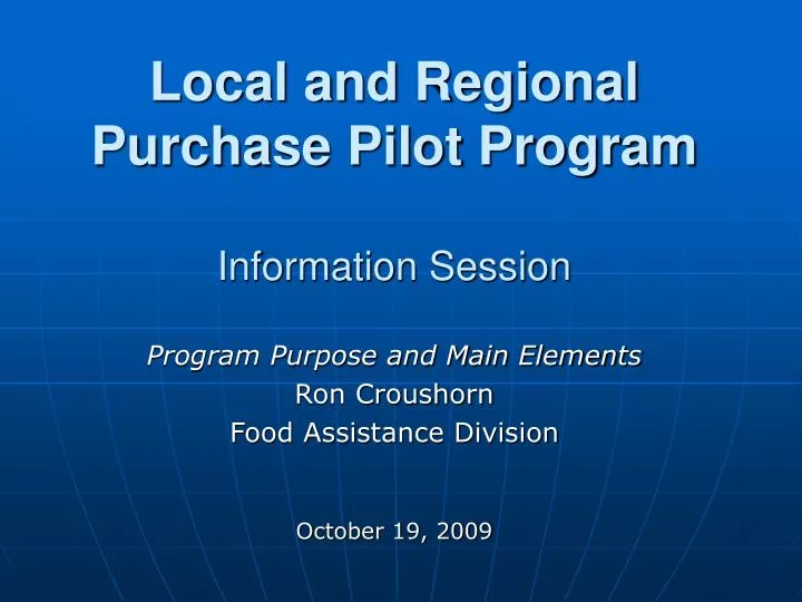 local and regional purchase pilot program information session