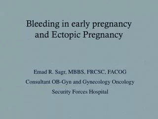 Emad R. Sagr, MBBS, FRCSC, FACOG Consultant OB-Gyn and Gynecology Oncology