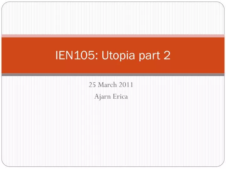 ien105 utopia part 2