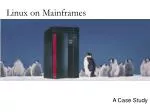 Linux on Mainframes - slide 1