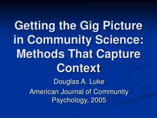 Getting the Gig Picture in Community Science: Methods That Capture Context