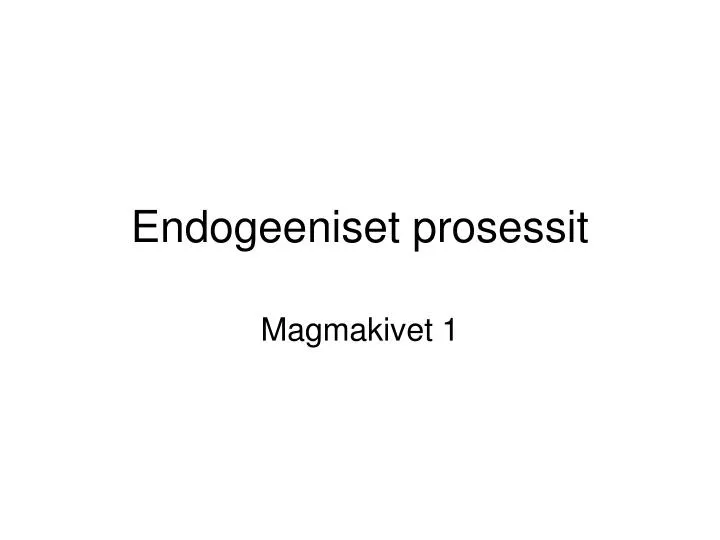 endogeeniset prosessit