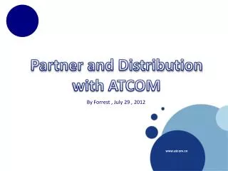 Partner and Distribution with ATCOM