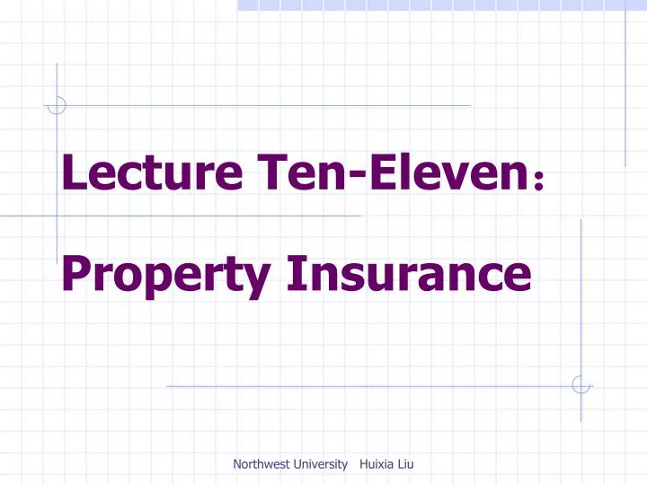 lecture ten eleven property insurance