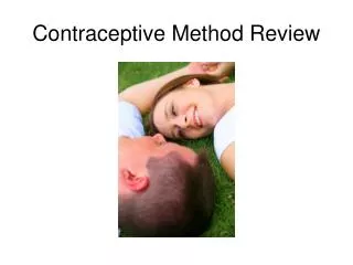 Contraceptive Method Review