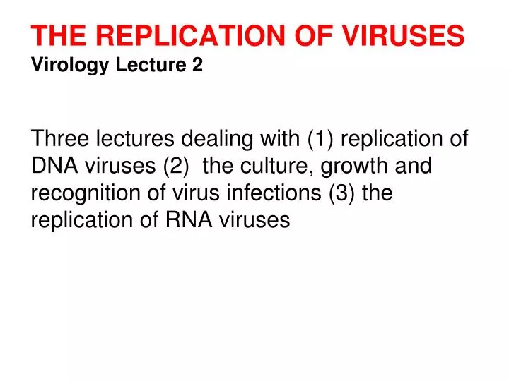 the replication of viruses virology lecture 2