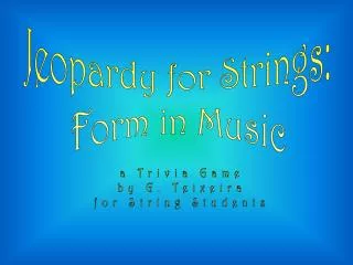 Jeopardy for Strings: Form in Music