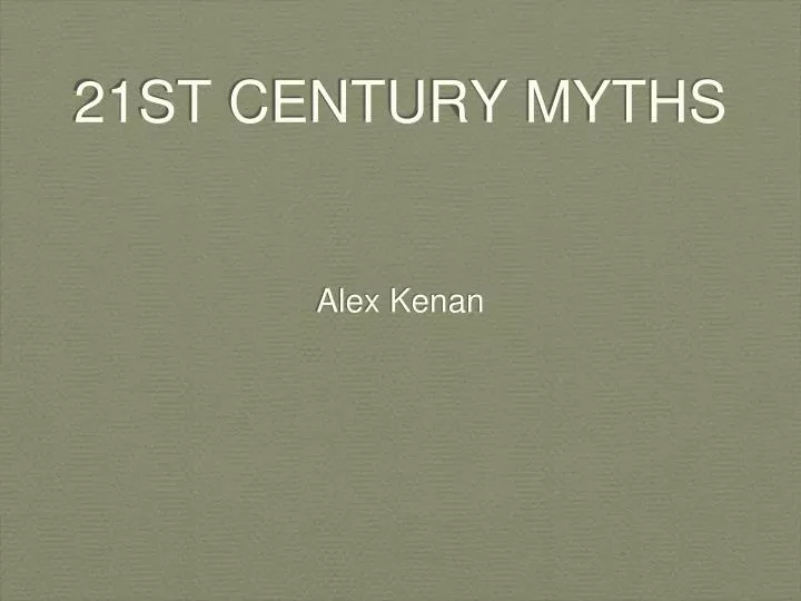 21st century myths