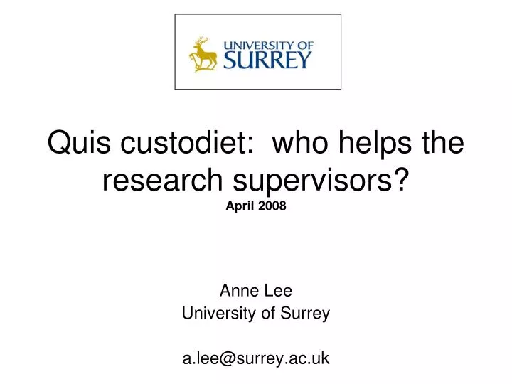 quis custodiet who helps the research supervisors april 2008