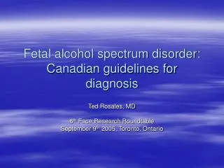 Fetal alcohol spectrum disorder: Canadian guidelines for diagnosis