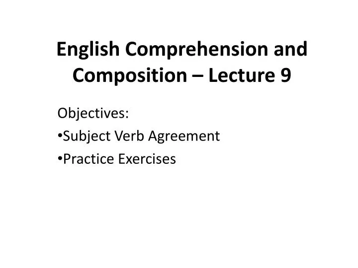 english comprehension and composition lecture 9