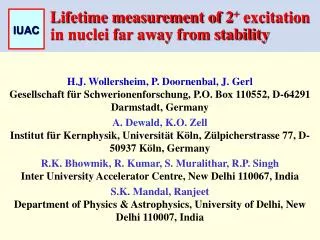 Lifetime measurement of 2 + excitation in nuclei far away from stability