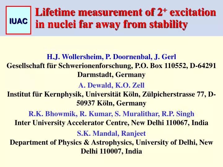 lifetime measurement of 2 excitation in nuclei far away from stability