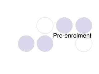 Pre-enrolment