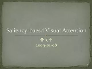 Saliency-baesd Visual Attention