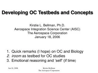 Developing OC Testbeds and Concepts