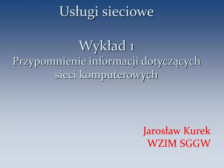 us ugi sieciowe wyk ad 1 przypomnienie informacji dotycz cych sieci komputerowych