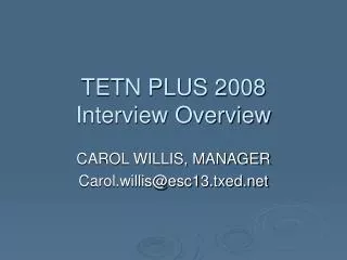TETN PLUS 2008 Interview Overview