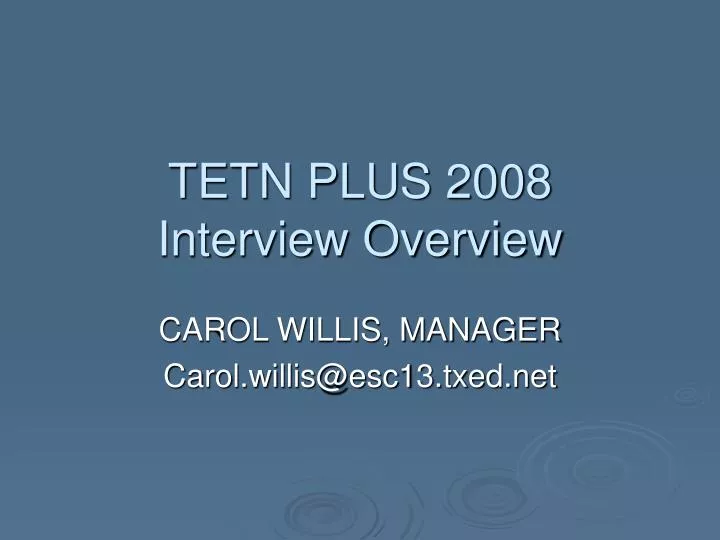 tetn plus 2008 interview overview