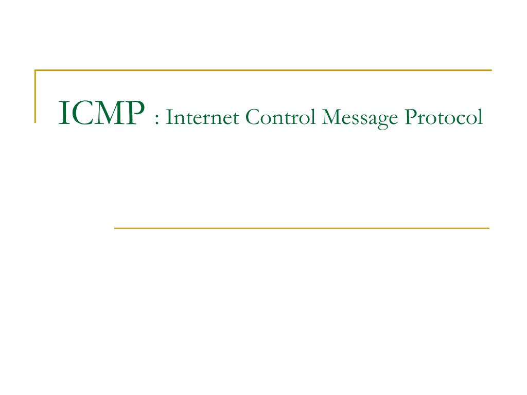 PPT - ICMP : Internet Control Message Protocol PowerPoint Presentation ...
