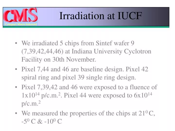irradiation at iucf