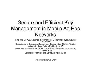Secure and Efficient Key Management in Mobile Ad Hoc Networks