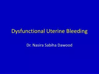 Dysfunctional Uterine Bleeding