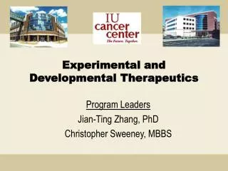Experimental and Developmental Therapeutics