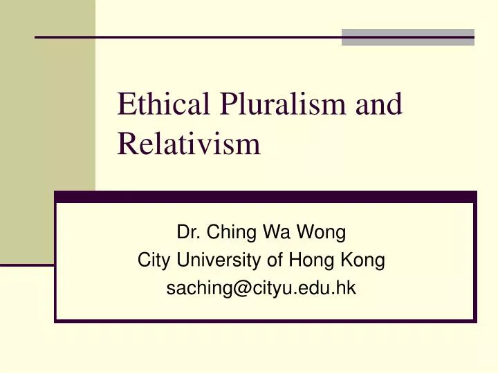 ethical pluralism and relativism