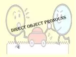 DIRECT OBJECT PRONOUNS - slide 1