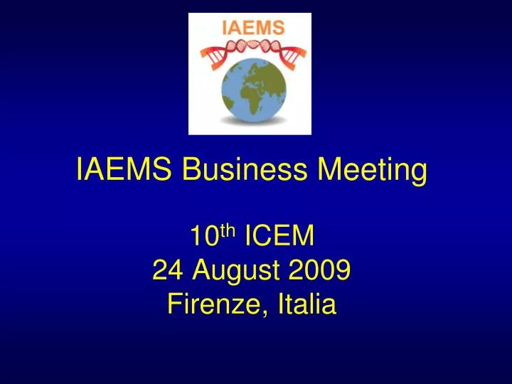 iaems business meeting 10 th icem 24 august 2009 firenze italia