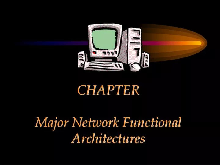 chapter major network functional architectures