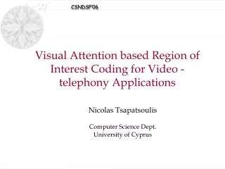 Visual Attention based Region of Interest Coding for Video -telephony Applications