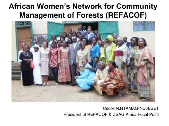 african women s network for community management of forests refacof