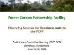 Financing Readiness for REDD+: Insights from the FCPF Participants Committee Meeting - slide 1
