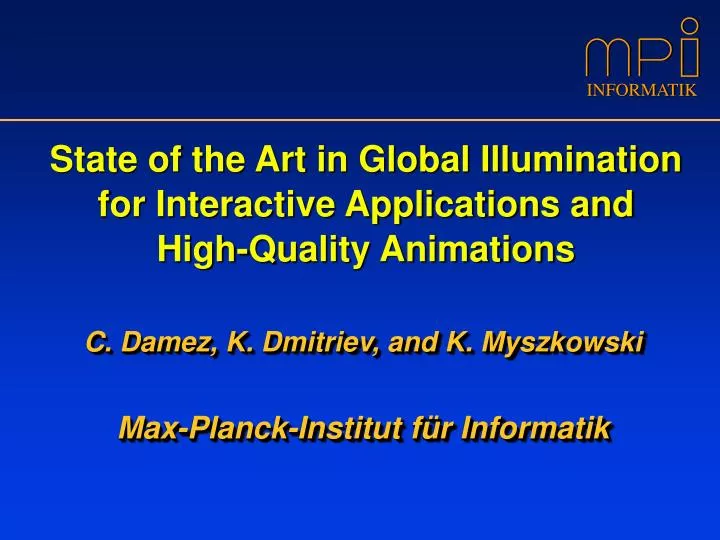 state of the art in global illumination for interactive applications and high quality animations