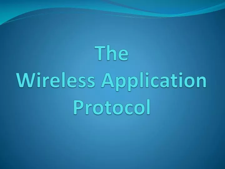 the wireless application protocol